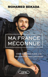 Title: Ma France méconnue, Author: Mohamed Bekada