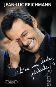 Title: T'as une tache, pistache !, Author: Jean-Luc Reichmann