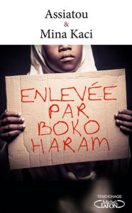 Title: Enlevée par Boko Haram, Author: Assiatou