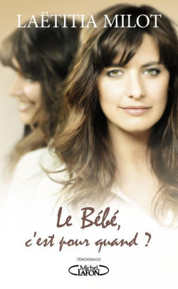 Le Bebe C Est Pour Quand By Laetitia Milot Nook Book Ebook Barnes Noble