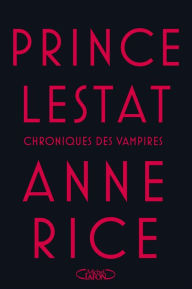 Title: Prince Lestat, Author: Anne Rice