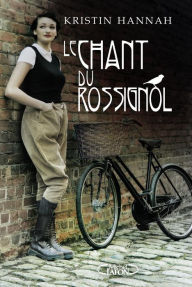 Title: Le chant du rossignol, Author: Kristin Hannah