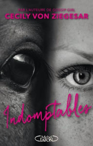 Title: Indomptables, Author: Cecily von Ziegesar