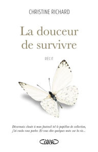 Title: La douceur de survivre, Author: Christine Richard