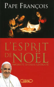 Title: L'Esprit de Noël, Author: Pape Francois