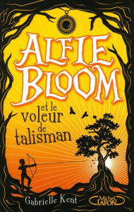 Title: Alfie Bloom - tome 2, Author: Gabrielle Kent