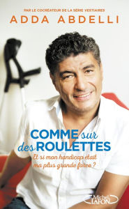 Title: Comme sur des roulettes, Author: Adda Abdelli