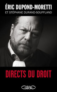 Title: Directs du droit, Author: Eric Dupond-moretti