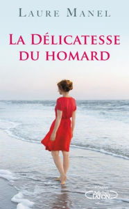Title: La délicatesse du homard, Author: Laure Manel