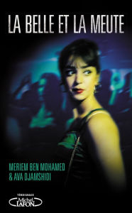 Title: La belle et la meute, Author: Meriem Ben Mohamed