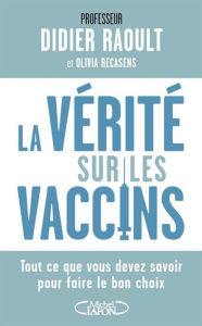 Title: La vérité sur les vaccins, Author: Didier Raoult