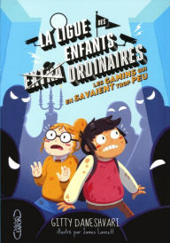 Title: La ligue des enfants extraordinaires - tome 3 Les gamins qui en savaient trop peu, Author: Gitty Daneshvari