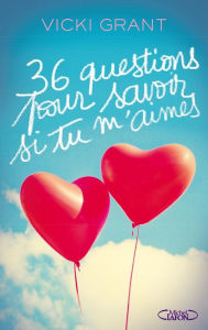 Title: 36 Questions pour savoir si tu m'aimes, Author: Vicki Grant