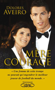 Title: Mère courage, Author: Dolorès Aveiro