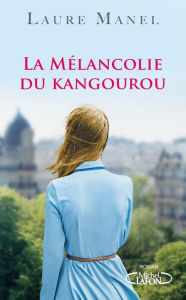 Title: La mélancolie du kangourou, Author: Laure Manel