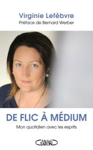 Title: De flic à médium, Author: Virginie Lefebvre