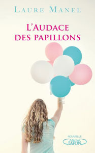 Title: L'audace des papillons, Author: Laure Manel