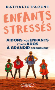 Title: Enfants stressés, Author: Nathalie Parent