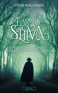 Title: Les Larmes de Shiva, Author: César Mallorqui