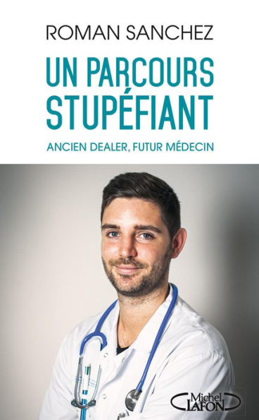 Un parcours stupéfiant - Ancien dealer, futur médecin