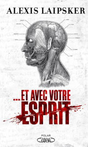 Title: Et avec votre esprit, Author: Alexis Laipsker