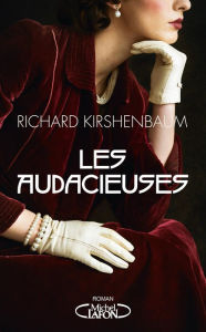 Title: Les Audacieuses, Author: Richard Kirshenbaum