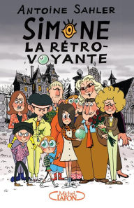 Title: Simone, la rétro-voyante, Author: Antoine Sahler