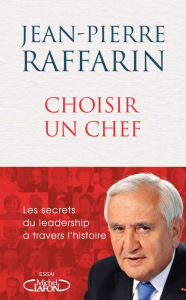 Title: Choisir un chef, Author: Jean-Pierre Raffarin