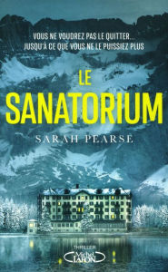 Title: Le Sanatorium, Author: Sarah Pearse