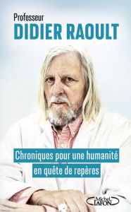 Title: Chroniques pour une humanité en quête de repères, Author: Didier Raoult