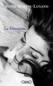 Title: La Déraison, Author: Agnès Martin-Lugand