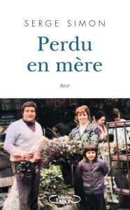 Title: Perdu en mère, Author: Serge Simon