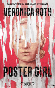 Title: Poster Girl (French-language Edition), Author: Veronica Roth