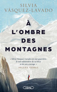 Title: À l'ombre des montagnes, Author: Silvia Vasquez-Lavado