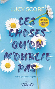 Title: Ces choses qu'on n'oublie pas - Tome 1, Author: Lucy Score