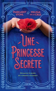 Title: Une Princesse secrète, Author: Margaret Stohl