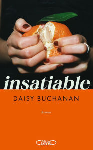 Title: Insatiable, Author: Daisy Buchanan