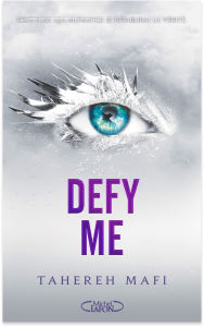 Title: Defy Me, Author: Tahereh Mafi