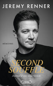 Title: Second souffle - Journal d'une résurrection, Author: Jeremy Renner