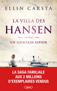 Title: La Villa des Hansen - La saga familiale aux 2 millions d'exemplaires vendus, Author: Ellin Carsta