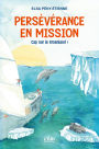 Persévérance en mission - Cap sur le Groenland !