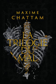 Title: La Trilogie du mal, Author: Maxime Chattam
