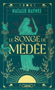 Title: Le Songe de Médée, Author: Natalie Haynes