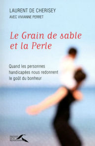 Title: Le Grain de sable et la Perle, Author: Laurent de Cherisey