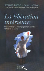 Title: La libération intérieure, Author: Daniel DESBOIS