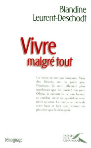 Title: Vivre malgré tout, Author: Blandine Leurent-Deschodt