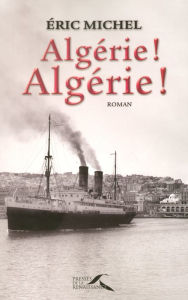 Title: Algérie ! Algérie !, Author: Éric Michel