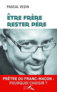 Title: Etre frère, rester père, Author: Pascal Vesin