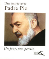 Title: Une année avec Padre Pio, Author: Joachim Bouflet