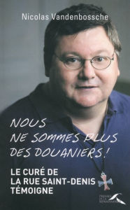 Title: Nous ne sommes plus des douaniers, Author: Nicolas Vandenbossche